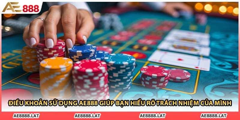 Điều khoản sử dụng AE888 giúp bạn hiểu rõ trách nhiệm của mình 